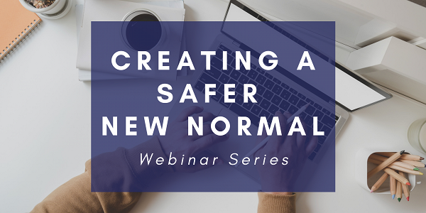 Creating a Safer New Normal