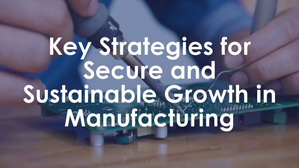 Security for manufacturing growth