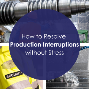 How to Resolve Production Interruptions Without Stress