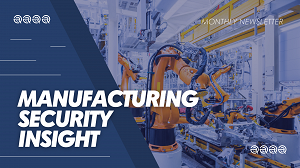 Manufacturing Security Insights: Edition 15