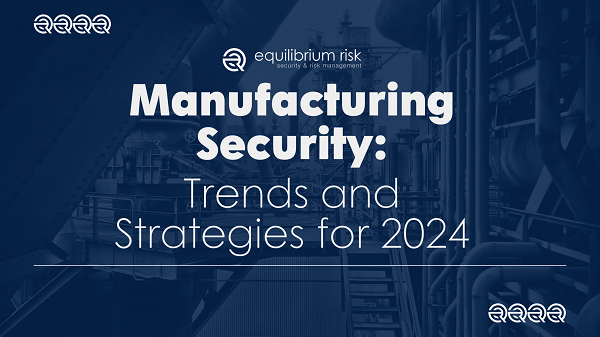 Manufacturing Security TRends 2024
