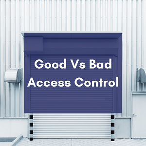 Good Vs Bad Access Control