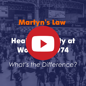 Video: Martyn's Law vs Health & Safety at Work Act 1974